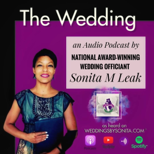 The Wedding: A Podcast by National Award Winning Officiant Sonita M. Leak-logo