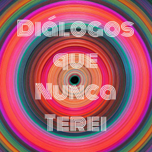 Dialogos que Nunca Terei-logo
