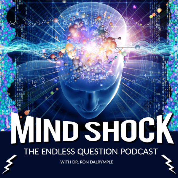 MIND SHOCK The Endless Question Podcast Listen to Podcasts On
