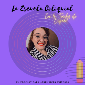 La Escuela Coloquial: Con la Teacher de Espanol-logo