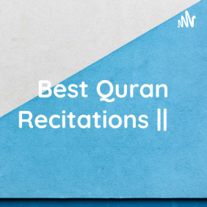 Best Quran Recitations || اجمل تلاوات القران-logo