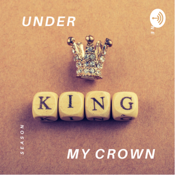 Under My Crown Listen to Podcasts On Demand Free TuneIn