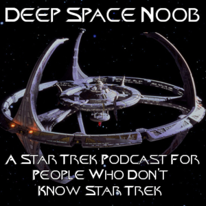 Deep Space Noob - A Star Trek : Deep Space Nine Podcast-logo