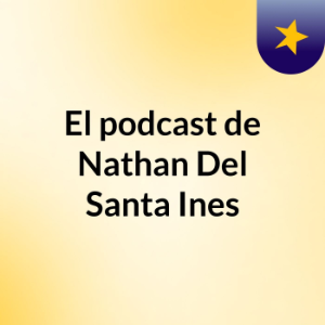 El podcast de Nathan Del Santa Ines-logo