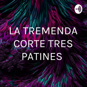 LA TREMENDA CORTE TRES PATINES-logo