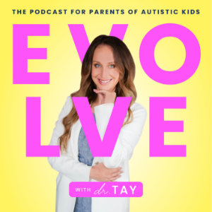 EVOLVE with Dr. Tay: the podcast for parents of autistic kids-logo