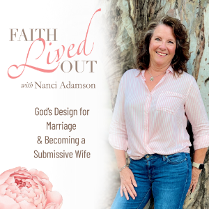 Faith Lived Out ~ God’s Wisdom for Marriage & Becoming a Submissive Wife-logo