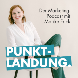 Punktlandung - der Marketing-Podcast mit Marike Frick-logo