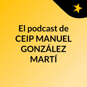 El podcast de CEIP MANUEL GONZALEZ MARTI-logo