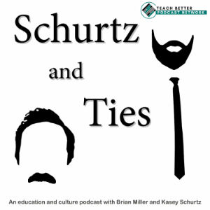 Schurtz and Ties: A podcast about education and culture-logo