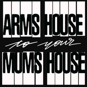 Arms House to your Mum's House-logo