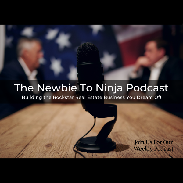 The Newbie To Ninja Real Estate Podcast Listen to Podcasts On Demand