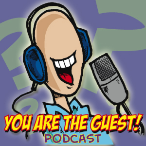 You Are The Guest Podcast