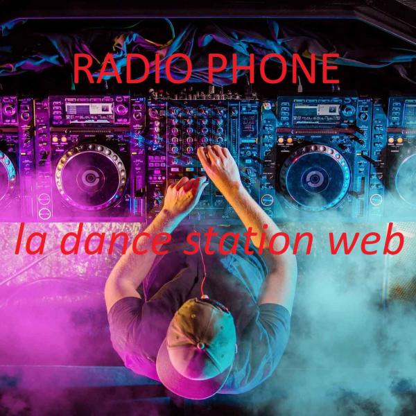 RADIO PHONE la dance station web Listen to Podcasts On Demand Free