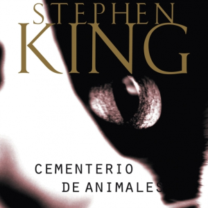 CEMENTERIO DE ANIMALES - Stephen King