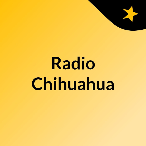 Radio Chihuahua Listen to Podcasts On Demand Free TuneIn