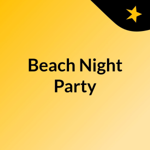 Beach Night Party