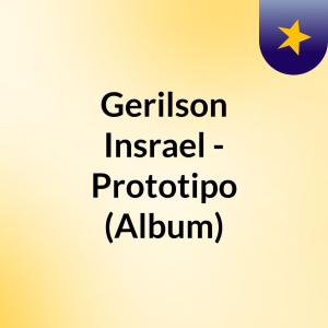 Gerilson Insrael - Prototipo (Album)-logo