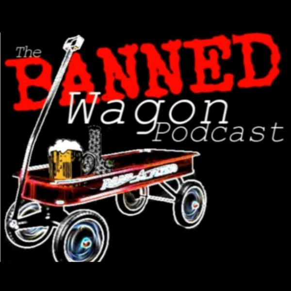 The Banned Wagon Listen to Podcasts On Demand Free TuneIn