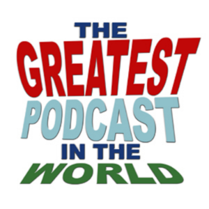 The Greatest Podcast In The World!-logo