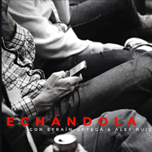 Echandola con Efrain Ortega & Alex Ruiz-logo