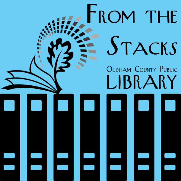 From the Stacks at Oldham County Library Listen to Podcasts On Demand Free TuneIn