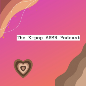 ~|♡Kpop ASMR Podcast♡|~-logo
