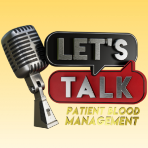 Lets Talk Patient Blood Management