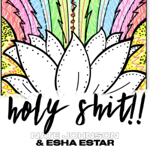 Holy Shit!! With Nate & Esha-logo