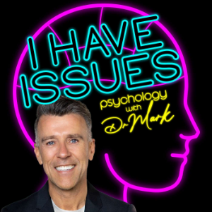 I Have Issues - Psychology with Dr Mark Rackley-logo