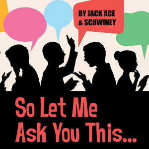 So Let Me Ask You This...-logo