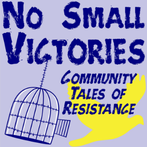 No Small Victories: Community Tales of Resistance-logo