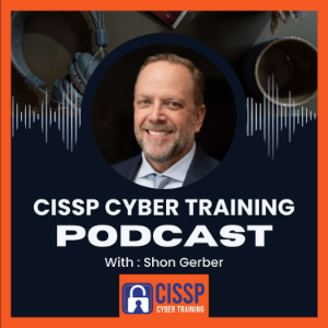 CISSP Cyber Training Podcast - CISSP Training Program