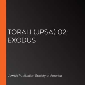 Torah (JPSA) 02: Exodus