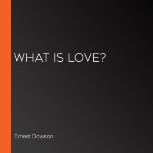 What Is Love?