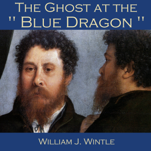 The Ghost at the "Blue Dragon"