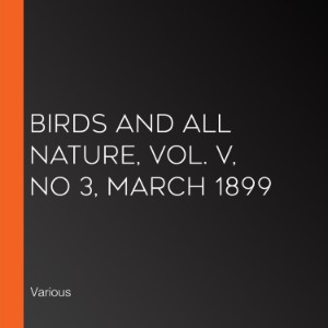 Birds and All Nature, Vol. V, No 3, March 1899-logo