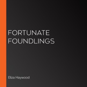 Fortunate Foundlings