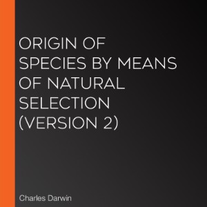 Origin Of Species by Means of Natural Selection (version 2)