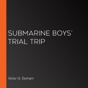 Submarine Boys' Trial Trip