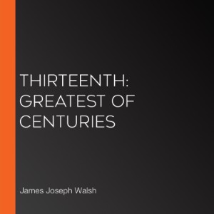 Thirteenth: Greatest of Centuries