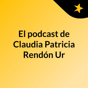 El podcast de Claudia Patricia Rendon Ur-logo