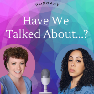 Have We Talked About...? Podcast-logo