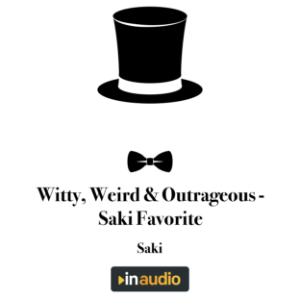 Witty, Weird & Outrageous - Saki Favorite