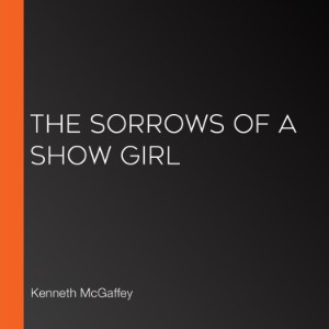 The Sorrows of a Show Girl