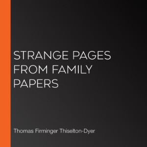 Strange Pages from Family Papers