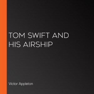 Tom Swift and his Airship