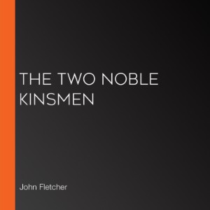 The Two Noble Kinsmen