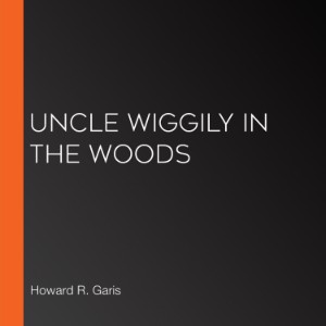 Uncle Wiggily in the Woods