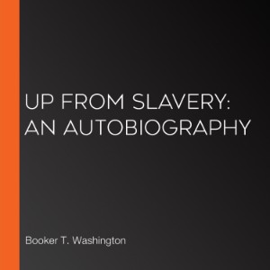 Up from Slavery: An Autobiography
